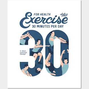 Exercise T-Shirt 30 minutes per day Posters and Art